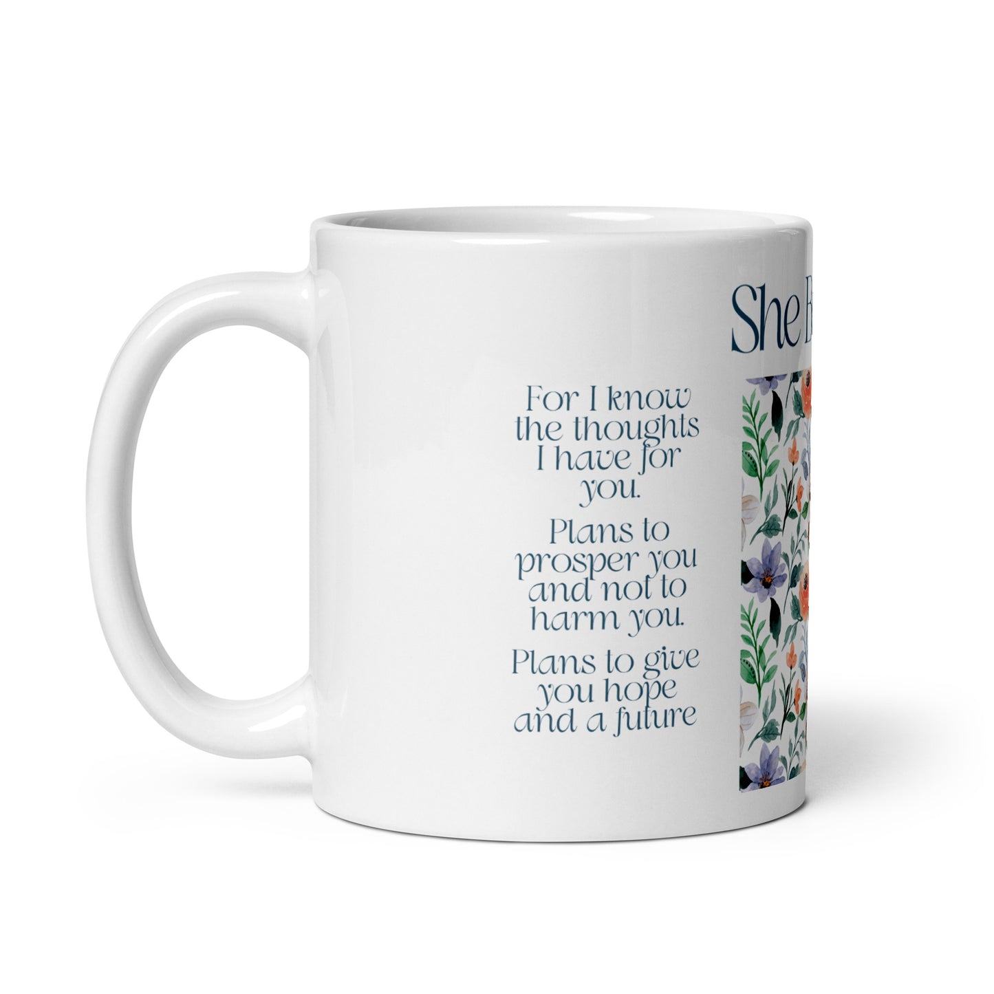 She Believes Floral Mug